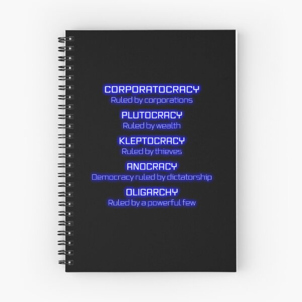 Item preview, Various forms of government: corporatocracy, plutocracy, kleptocracy, anocracy, oligarchy designed and sold by Signs for Dark Times.