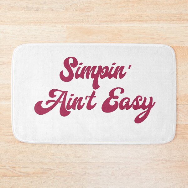 Item preview, Simpin' Ain't Easy (Pink on White) designed and sold by Sawset.