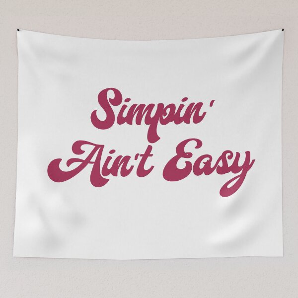 Item preview, Simpin' Ain't Easy (Pink on White) designed and sold by Sawset.