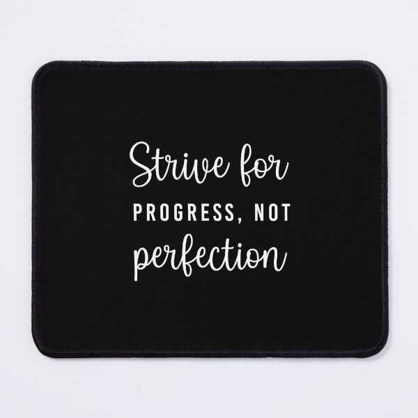 Item preview, Strive for progress not perfection designed and sold by corbrand.