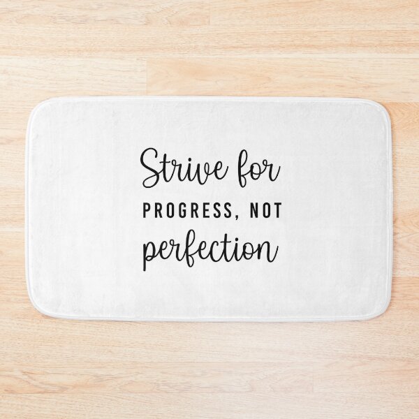 Item preview, Strive for progress not perfection designed and sold by corbrand.