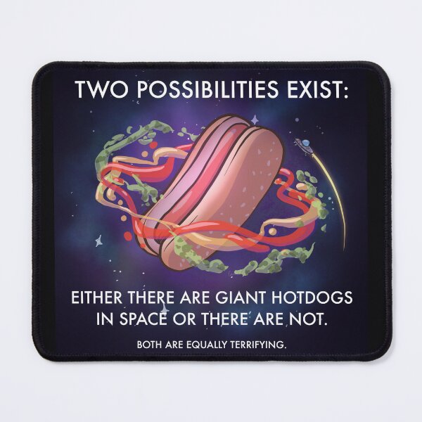 Item preview, Giant Hotdogs in Space Quote designed and sold by Cauliflander.