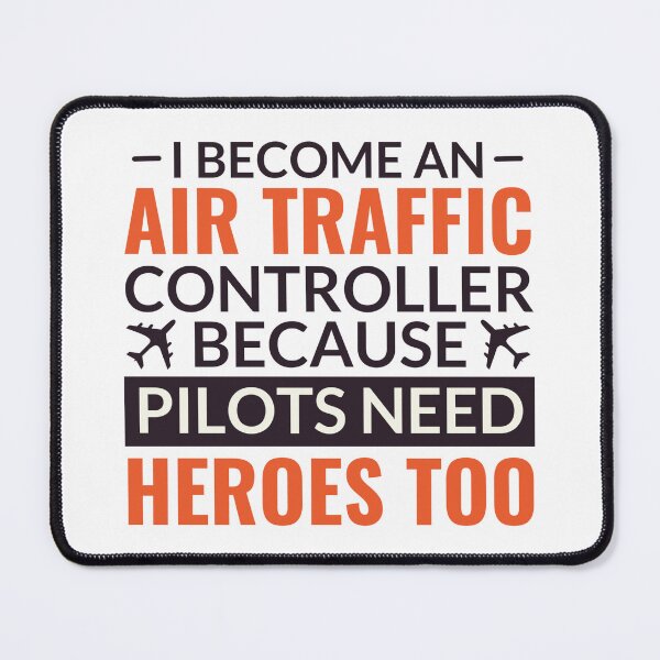 Item preview, I Become Air Traffic Controller Because Pilots Need Heroes Too designed and sold by chetan786.