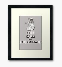 Keep Calm And Exterminate Framed Print