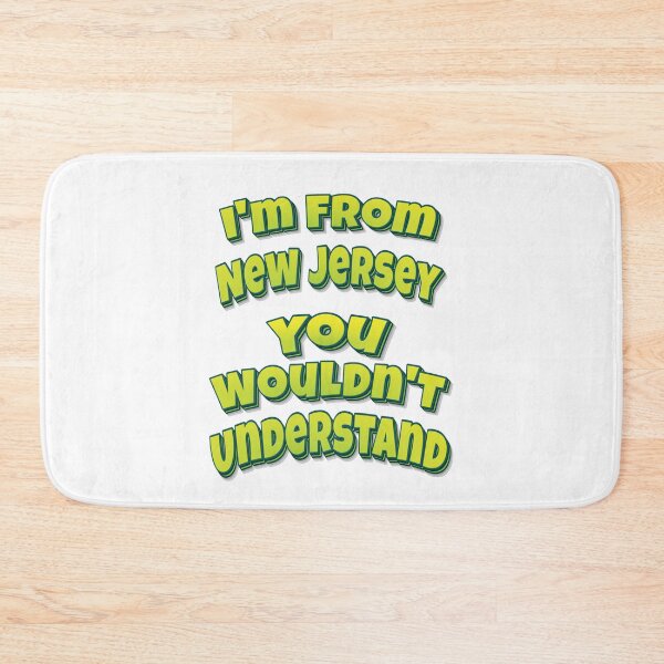 Item preview, I'm From New Jersey You Wouldn't Understand designed and sold by FiveNiches.