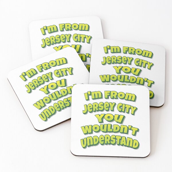 Item preview, I'm From Jersey City You Wouldn't Understand designed and sold by FiveNiches.