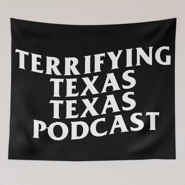Item preview, Terrifying Texas Texas Podcast designed and sold by The Terrifying Texas  Podcast Merch.