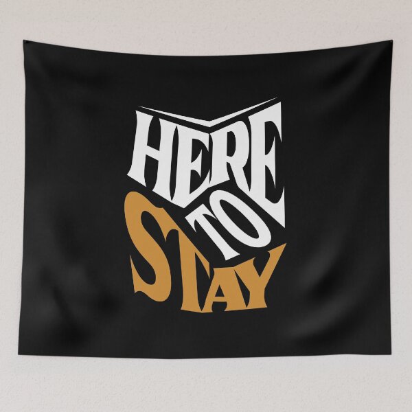 Item preview, Here to stay designed and sold by ARTSYILA.