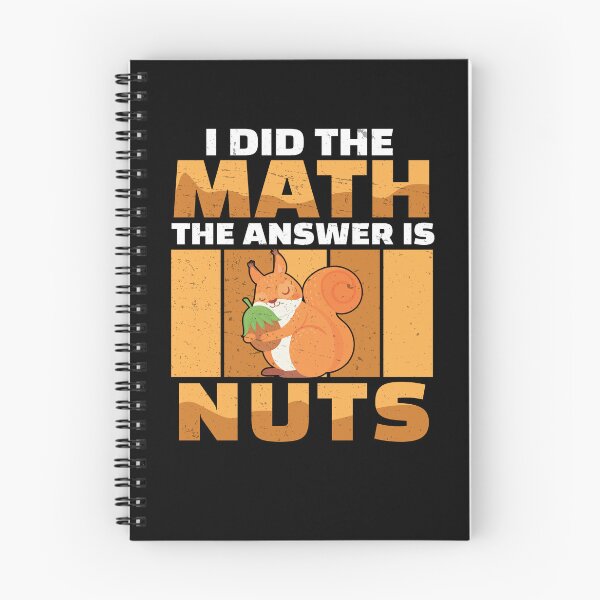Item preview, I Did The Math The Answer Is Funny Squirrel For A Nut Lover designed and sold by StrongShirts.