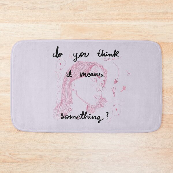 Item preview, Do you think it means something? designed and sold by nothing rhymes with orange.