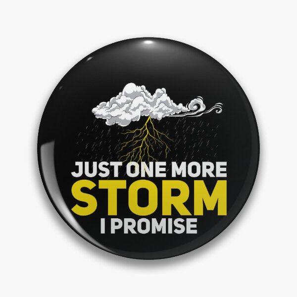Item preview, Just One More Funny Meteorology Humor For Storm Chasing Fans designed and sold by StrongShirts.