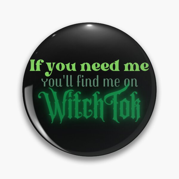 Item preview, If You Need Me You’ll Find Me On WitchTok designed and sold by GypsyGarou.