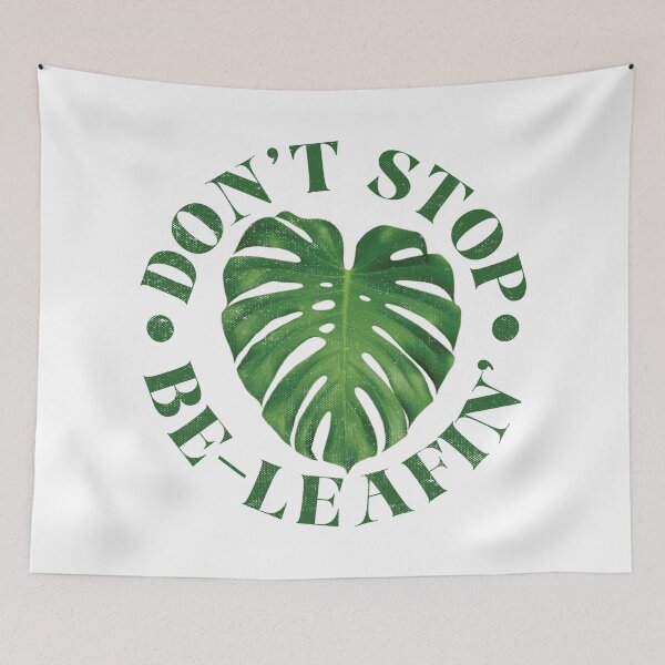 Item preview, Monstera Deliciosa Don't Stop Beleafin' Plant Gifts designed and sold by TonySpencer.