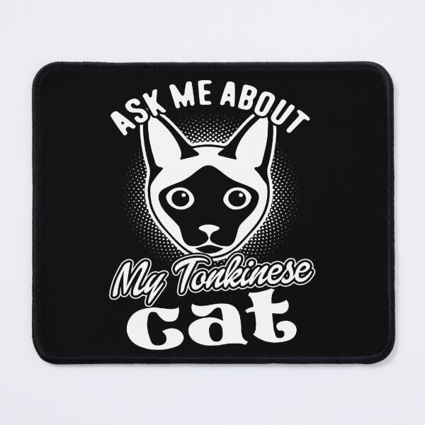 Item preview, Ask Me About My Tonkinese Cat designed and sold by UnknownArtistt.