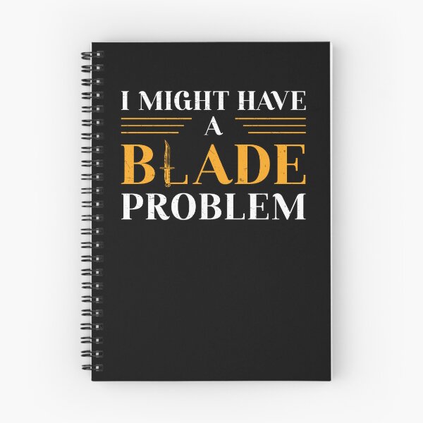 Item preview, I Might Have A Blade Problem Funny Knife Collector designed and sold by StrongShirts.