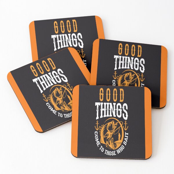 Item preview, Good thing come to those who bait. designed and sold by mturns57.