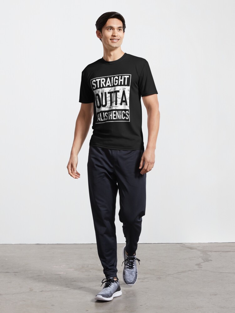 Straight Outta Calisthenics Street Workout Train Active T-Shirt by Strong  Print Designs