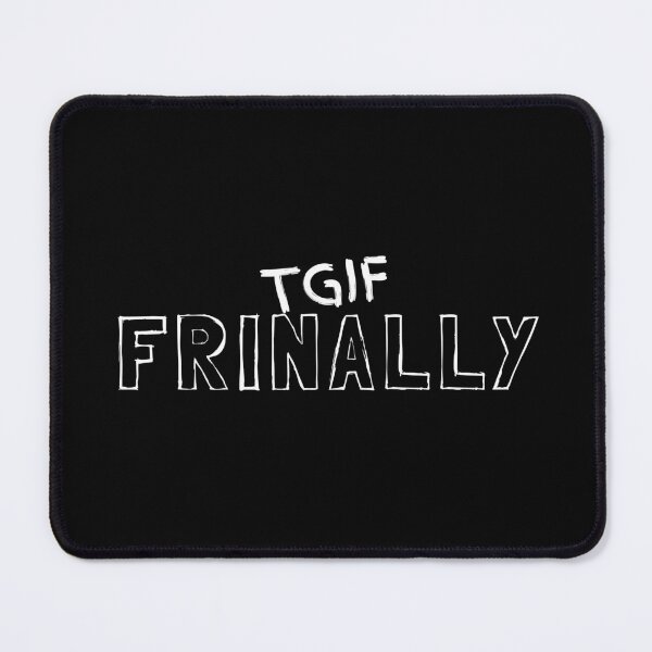 Item preview, Frinally - TGIF - Aesthetic Text-based Design - Fri nally designed and sold by UniqqFactory.