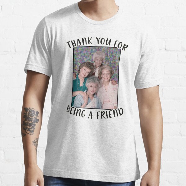 Dorothy & Rose & Blanche & Sophia Golden Girls Names Shirt 1 Essential  T-Shirt for Sale by litmusician