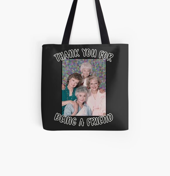 Golden Girls Inspired Thank You For Being A Friend All Over Print Tote Bag
