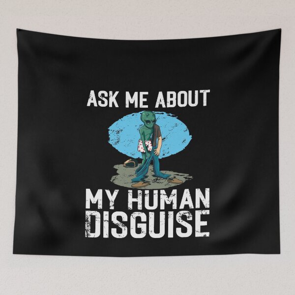 Item preview, Helloween Alien Ask Me About My Human Disguise designed and sold by StrongShirts.