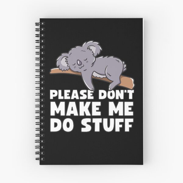 Item preview, Funny Koala "Please Don't Make Me Do Stuff" Lazy Koala designed and sold by Designs-By-Zar.