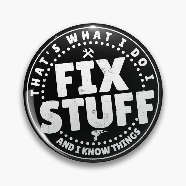 Item preview, That's What I Do I Fix Stuff And I Know Things designed and sold by diip.