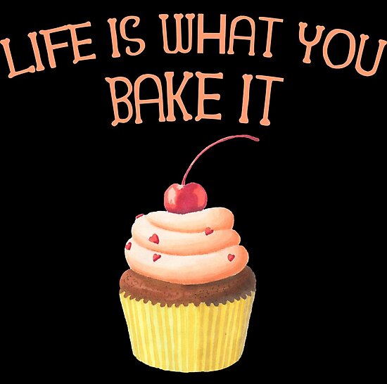 life-is-what-you-bake-it-funny-baking-gifts-photographic-print-by