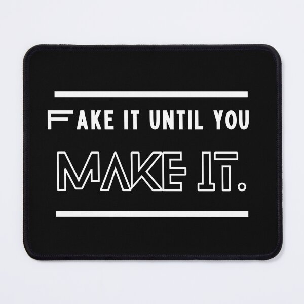 Item preview, Fake it until you make it designed and sold by RA7Store.