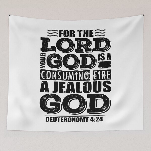 Item preview, For the LORD your God is a jealous God. Deuteronomy 4:24 designed and sold by plushism.