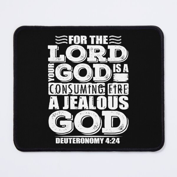 Item preview, For the LORD your God is a jealous God. Deuteronomy 4:24 designed and sold by plushism.