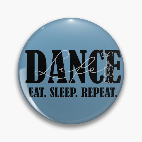 Item preview, Dance Life. Eat. Sleep. Repeat. designed and sold by GossamerGoddess.