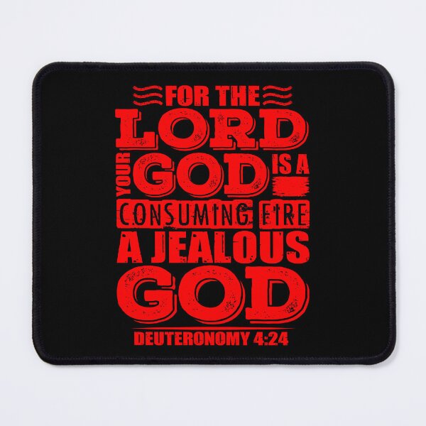 Item preview, For the LORD your God is a jealous God. Deuteronomy 4:24 designed and sold by plushism.