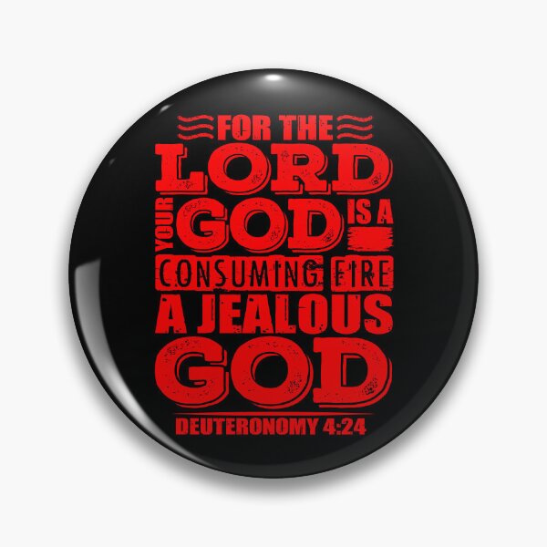 Item preview, For the LORD your God is a jealous God. Deuteronomy 4:24 designed and sold by plushism.