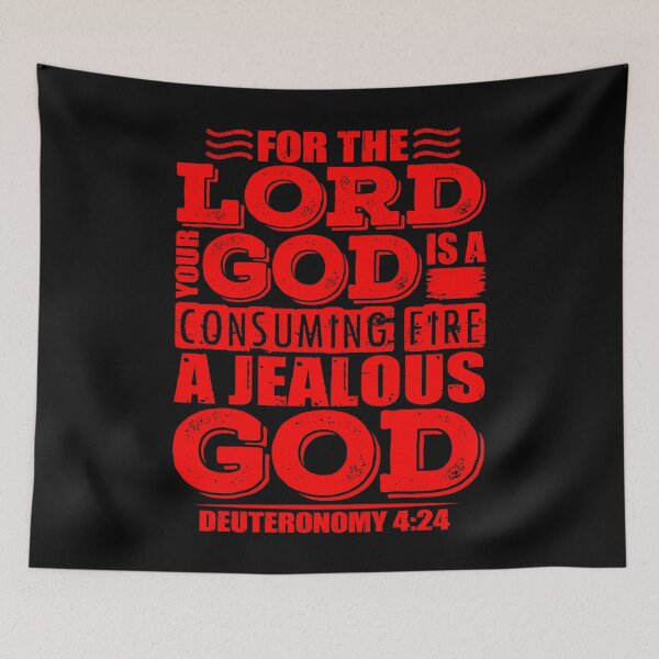 Item preview, For the LORD your God is a jealous God. Deuteronomy 4:24 designed and sold by plushism.