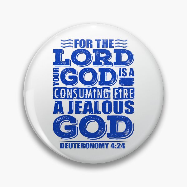 Item preview, For the LORD your God is a jealous God. Deuteronomy 4:24 designed and sold by plushism.