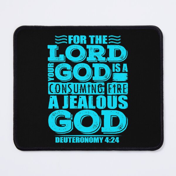 Item preview, For the LORD your God is a jealous God. Deuteronomy 4:24 designed and sold by plushism.