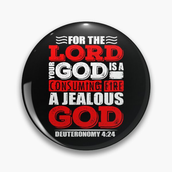 Item preview, For the LORD your God is a jealous God. Deuteronomy 4:24 designed and sold by plushism.