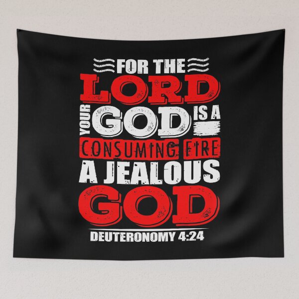 Item preview, For the LORD your God is a jealous God. Deuteronomy 4:24 designed and sold by plushism.