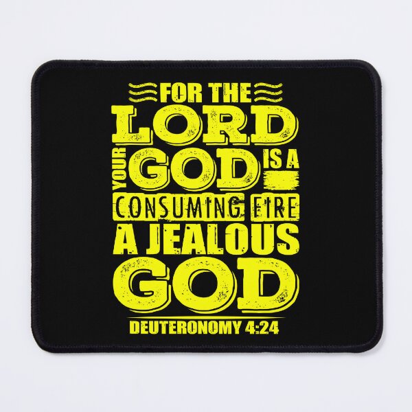 Item preview, For the LORD your God is a jealous God. Deuteronomy 4:24 designed and sold by plushism.