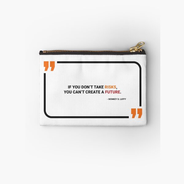 Item preview, If you don’t take risks, you can’t create a future. (one piece quote's). designed and sold by TheBliss-Shop.