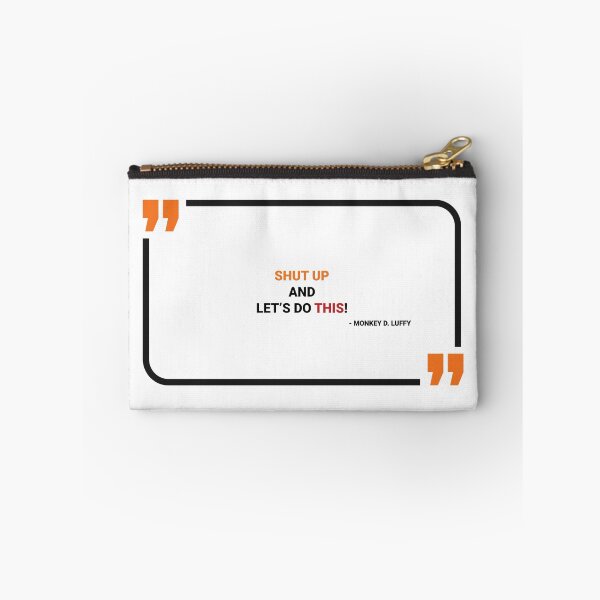 Item preview, Shut up and let’s do this!(one piece quote's). designed and sold by TheBliss-Shop.