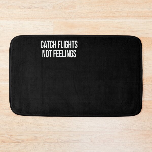 Item preview, Catch flights not feelings designed and sold by ferraudionne.