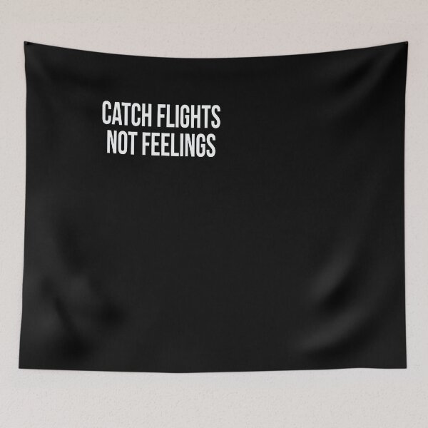 Item preview, Catch flights not feelings designed and sold by ferraudionne.