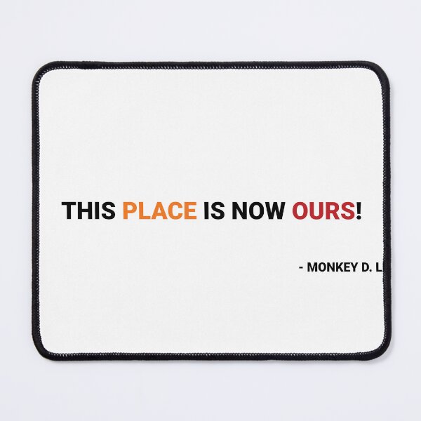 Item preview, This place is now ours!(one piece quote's). designed and sold by TheBliss-Shop.