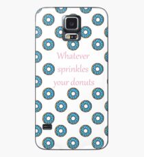 Whatever Sprinkles Your Donut Case/Skin for Samsung Galaxy