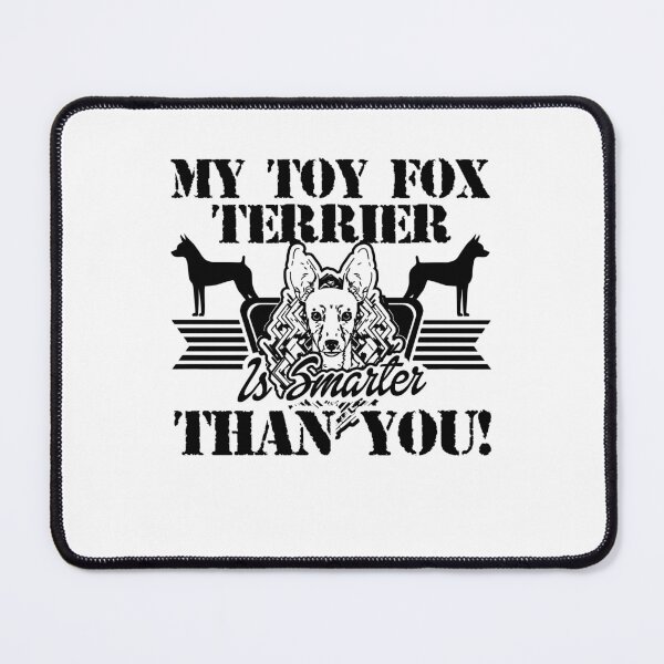Item preview, Toy Fox Terrier Is Smarter Than You designed and sold by UnknownArtistt.