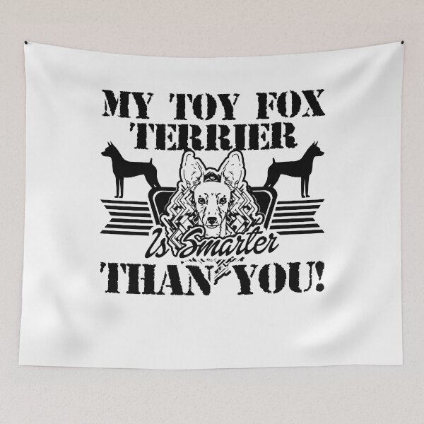 Item preview, Toy Fox Terrier Is Smarter Than You designed and sold by UnknownArtistt.