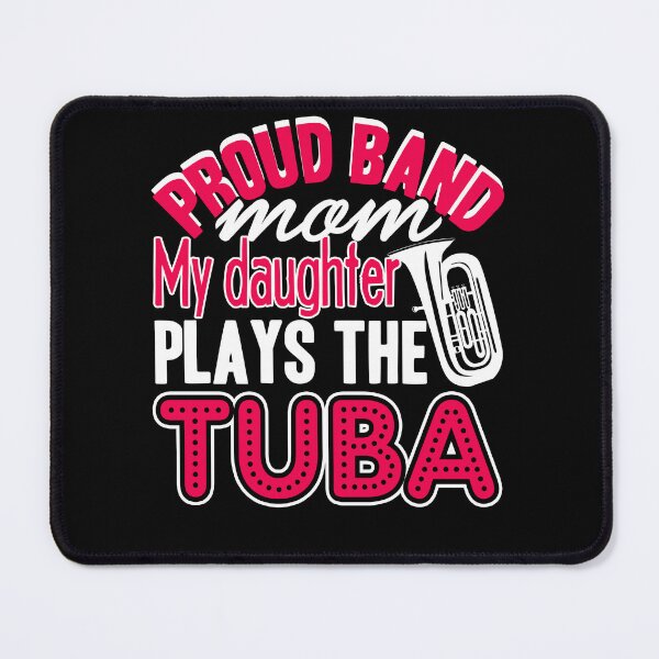 Item preview, Tuba - Proud Mom Of Tuba Player designed and sold by UnknownArtistt.