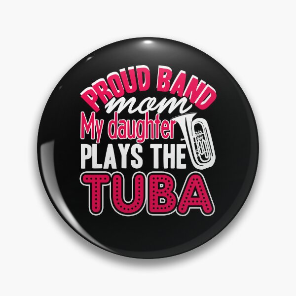 Item preview, Tuba - Proud Mom Of Tuba Player designed and sold by UnknownArtistt.